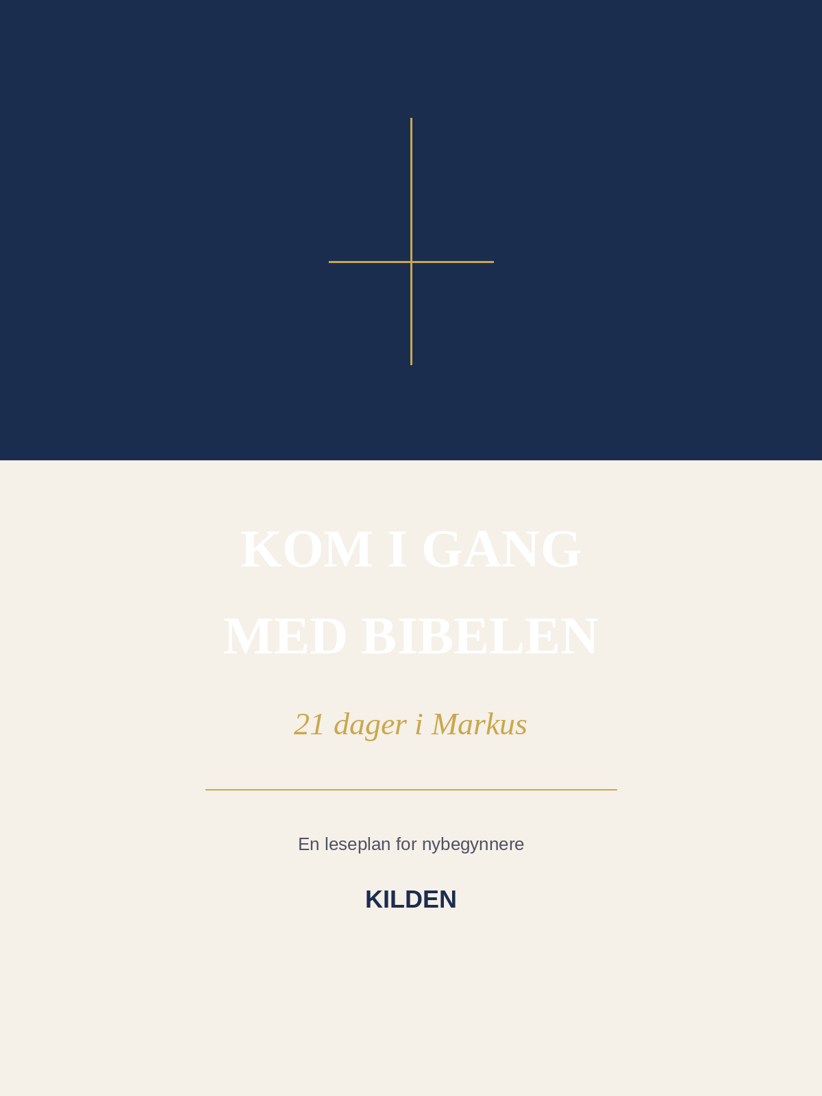 Omslag i mørkeblått og krem med tynt kors og tittelen «Kom i gang med Bibelen – 21 dager i Markus», en leseplan for nybegynnere