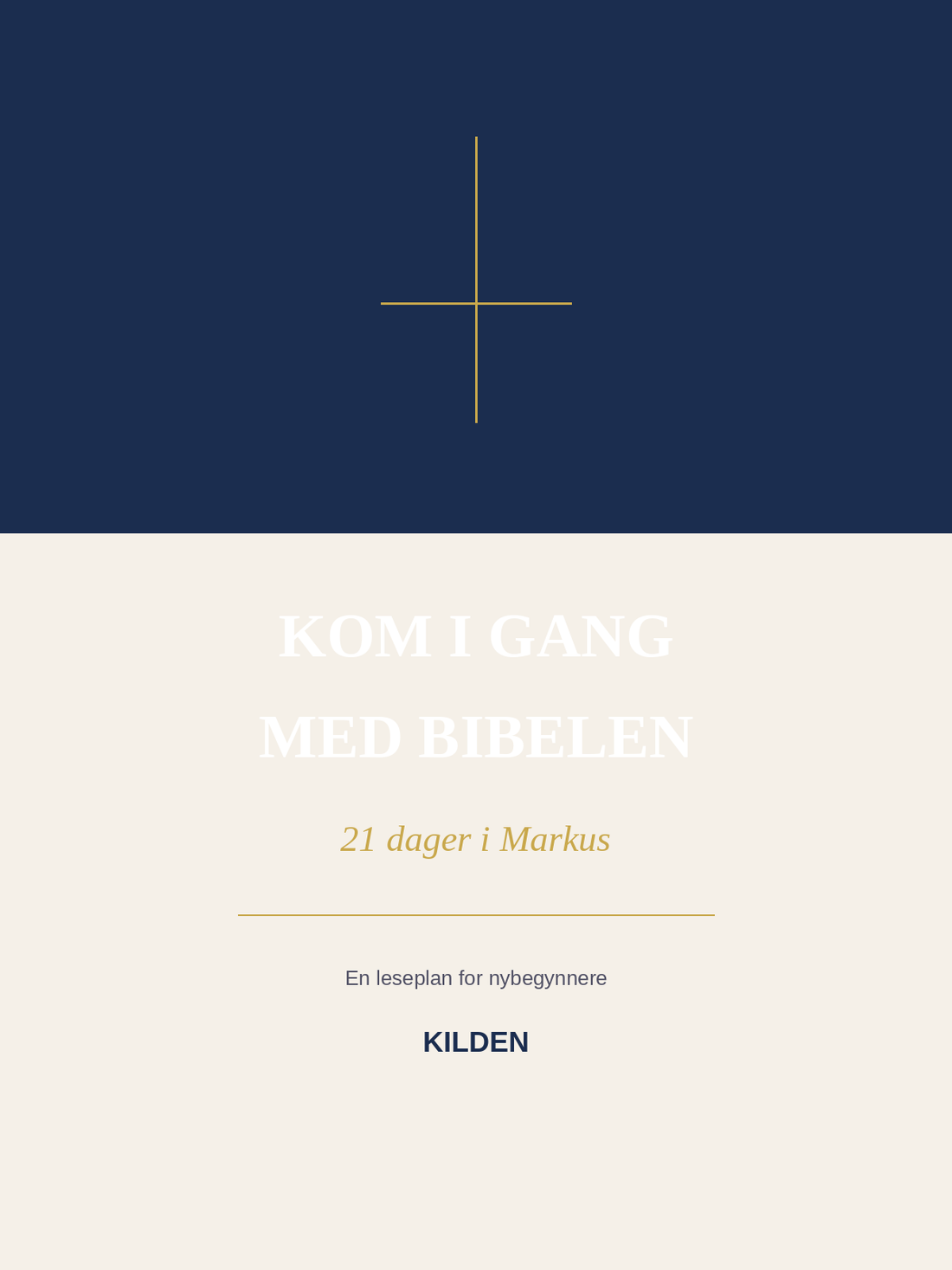 Omslaget til leseplanen «Kom i gang med Bibelen – 21 dager i Markus» i mørkeblått og krem med tynt kors