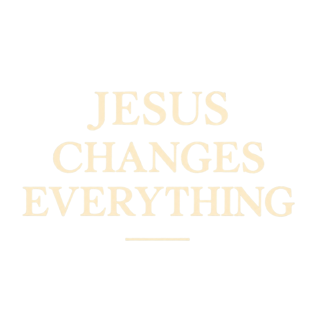 Motivet JESUS CHANGES EVERYTHING i kremhvite bokstaver