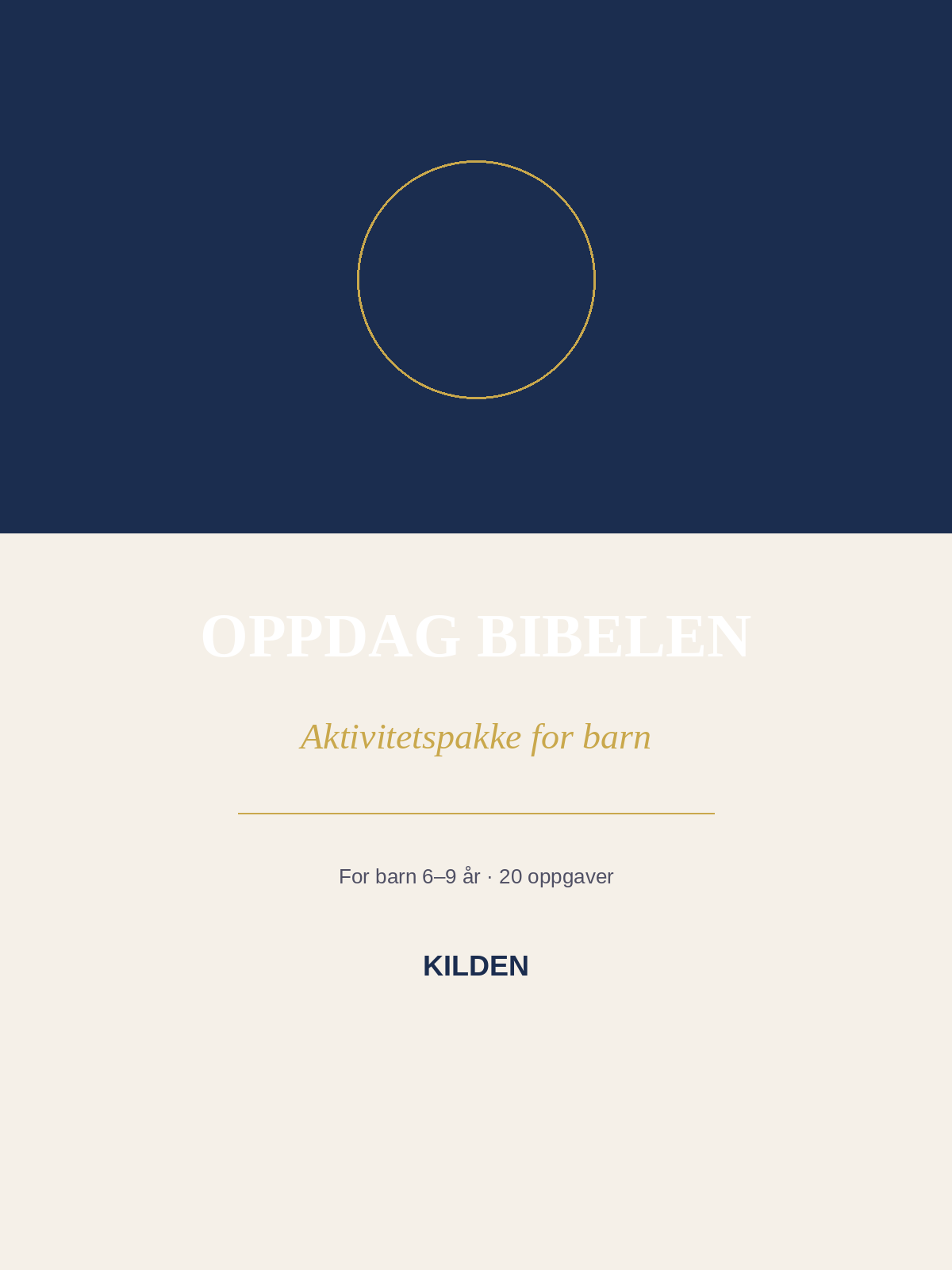 Omslag i mørkeblått og krem med tittelen «Oppdag Bibelen – aktivitetspakke for barn», for barn 6–9 år, 20 oppgaver
